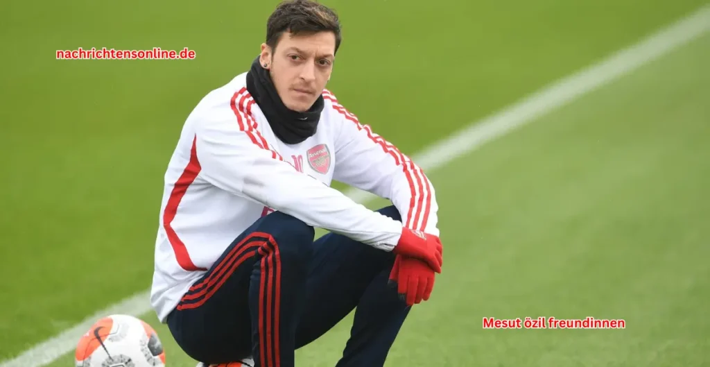 Mesut özil freundinnen